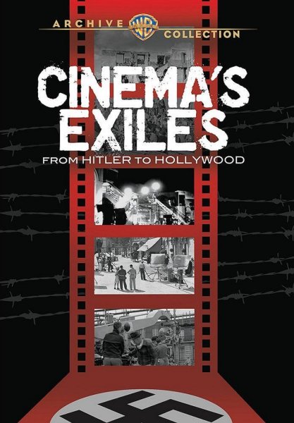 Cinema's Exiles: From Hitler to Hollywood