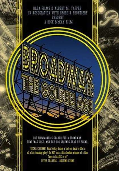 Broadway: The Golden Age, by the Legends Who Were There