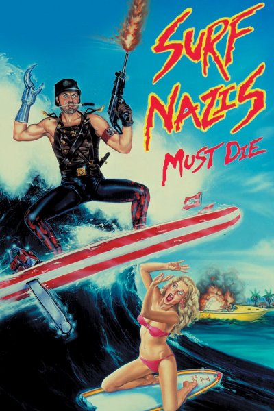 Surf Nazis Must Die