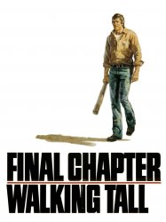 Final Chapter---Walking Tall