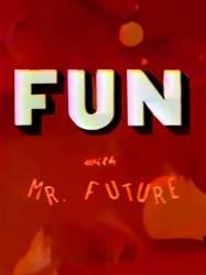 Fun with Mr. Future
