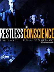 The Restless Conscience: Resistance to Hitler Within Germany 1933-1945