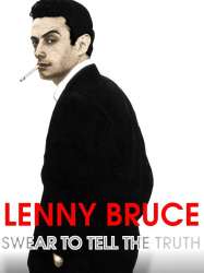 Lenny Bruce: Swear to Tell the Truth