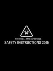 The Official Rare Exports Inc. Safety Instructions 2005