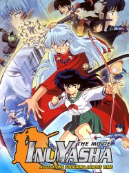 Inuyasha the Movie: Affections Touching Across Time