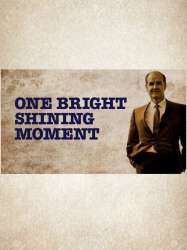 One Bright Shining Moment: The Forgotten Summer of George McGovern