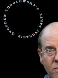 Stephen Tobolowsky's Birthday Party