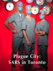 Plague City: SARS in Toronto