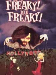 Live Freaky! Die Freaky!