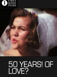 50 Years! Of Love?