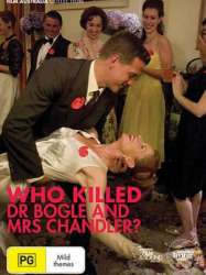 Who Killed Dr Bogle and Mrs Chandler?