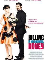 Killing Is My Business, Honey