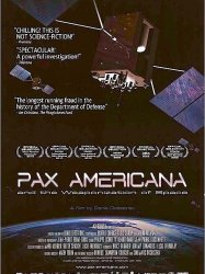 Pax Americana and the Weaponization of Space