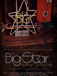 Big Star: Nothing Can Hurt Me