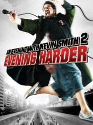 An Evening with Kevin Smith 2: Evening Harder