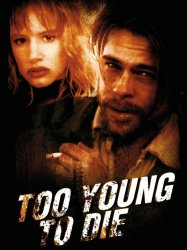 Too Young to Die