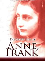The Short Life of Anne Frank