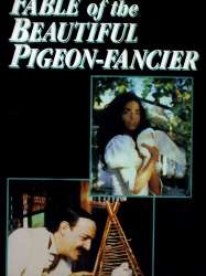 Fable of the Beautiful Pigeon-Fancier