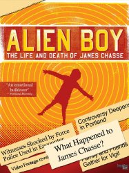 Alien Boy: The Life and Death of James Chasse
