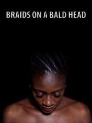 Braids on a Bald Head