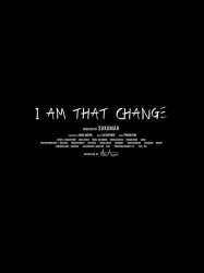 I Am That Change