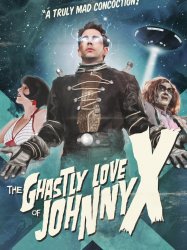 The Ghastly Love of Johnny X