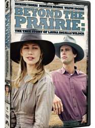 Beyond the Prairie: The True Story of Laura Ingalls Wilder