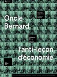 Oncle Bernard - L'anti-leçon d'économie