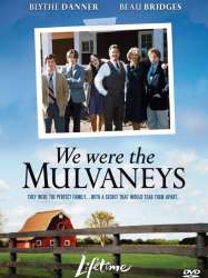 We Were the Mulvaneys