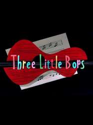 Three Little Bops