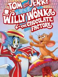 Tom and Jerry: Willy Wonka and the Chocolate Factory