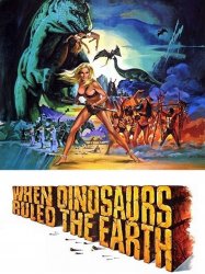 When Dinosaurs Ruled the Earth