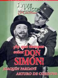 Those Were The Days, Senor Don Simon!