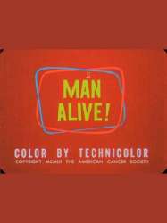 Man Alive!