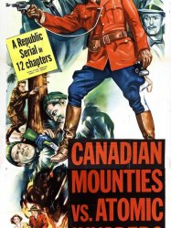 Canadian Mounties vs. Atomic Invaders