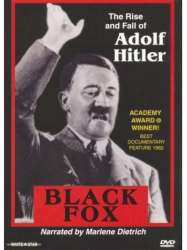 Black Fox: The Rise and Fall of Adolf Hitler