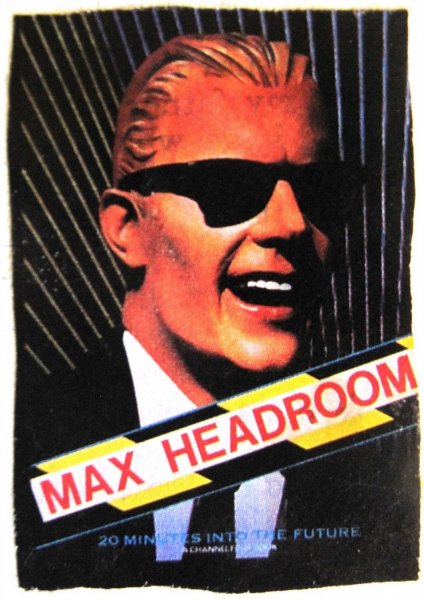 Max Headroom: 20 Minutes into the Future