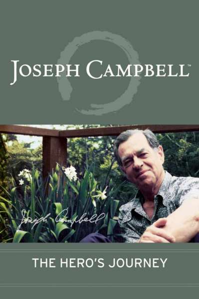 The Hero's Journey: The World of Joseph Campbell