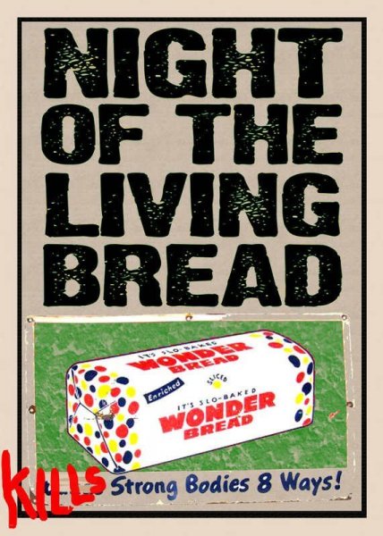 Night of the Living Bread