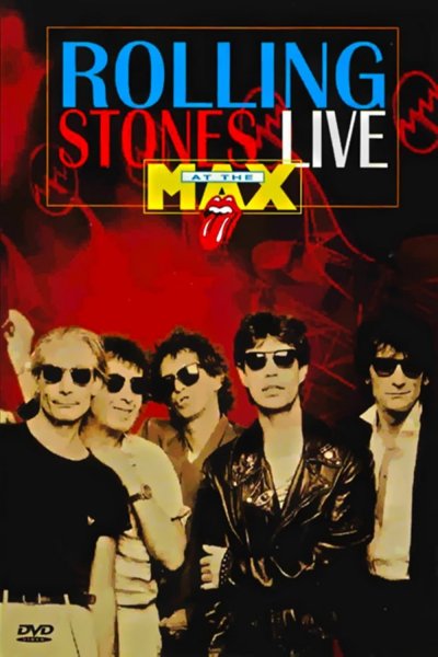 The Rolling Stones: Live at the Max