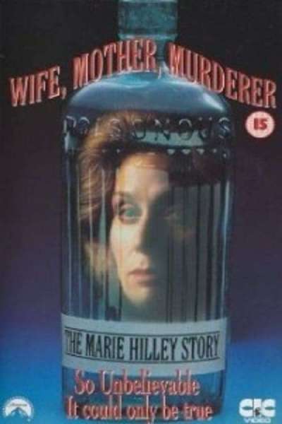 Wife, Mother, Murderer: The Marie Hilley Story