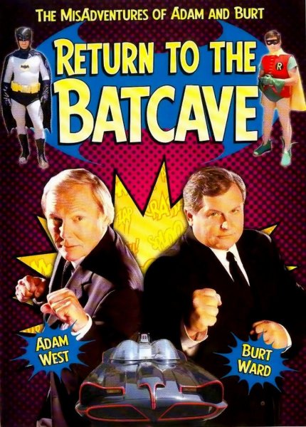 Return to the Batcave - The Misadventures of Adam and Burt