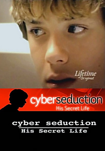 Cyber Seduction: His Secret Life