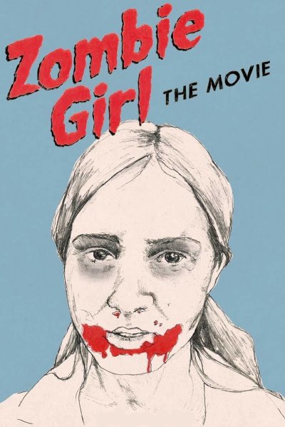 Zombie Girl: The Movie