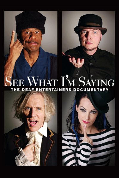 See What I'm Saying: The Deaf Entertainers Documentary