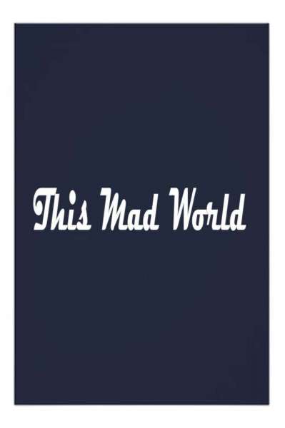 This Mad World