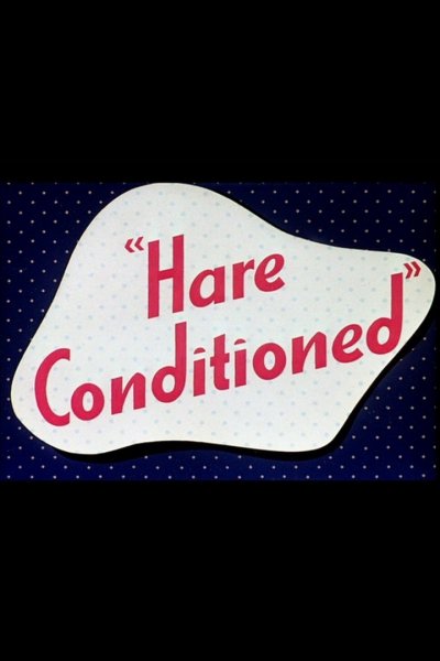 Hare Conditioned