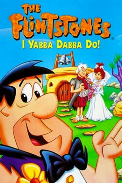 I Yabba Dabba Do!