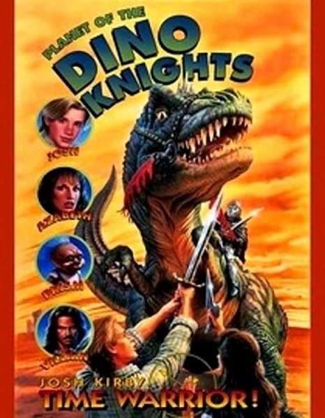 Josh Kirby... Time Warrior: Planet of the Dino-Knights