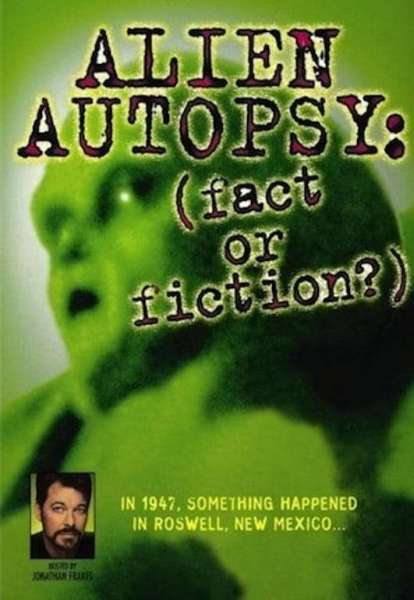 Alien Autopsy: Fact or Fiction?